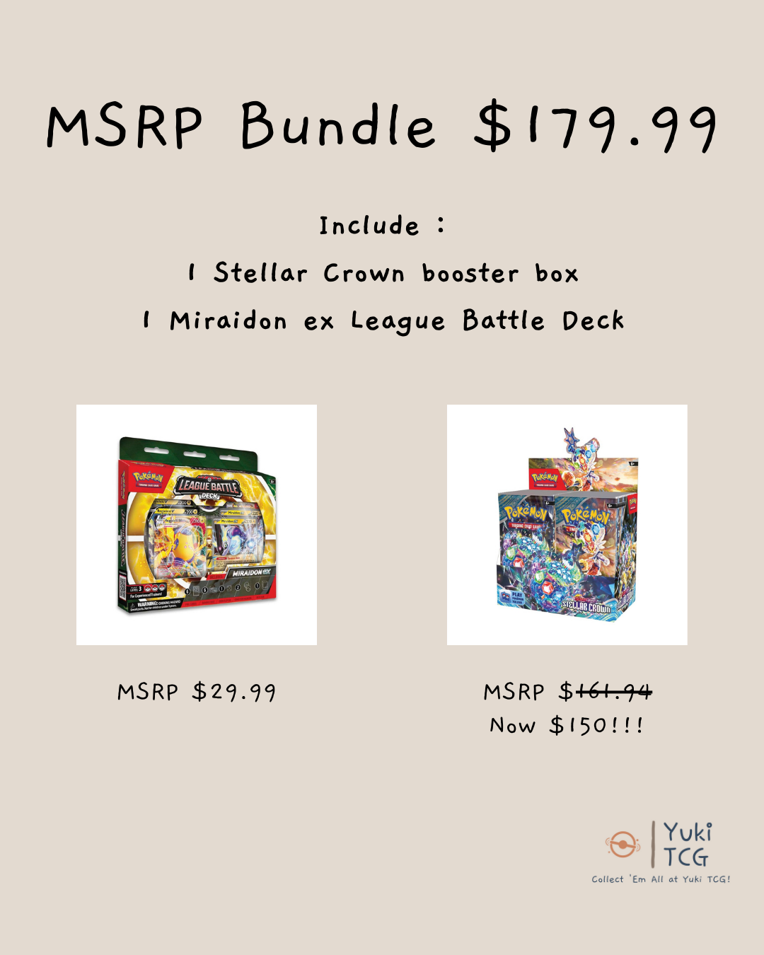 MSRP Bundle(Stellar Crown Booster Box+Miraidon ex League Battle Deck) YUKI TCG TRADING INC MSRP Bundle(Stellar Crown Booster Box+Miraidon ex League Battle Deck) YUKI TCG TRADING INC